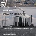 Cover Art for B0B2Z561G8, Power Density: A Key to Understanding Energy Sources and Uses by Vaclav Smil