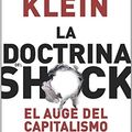 Cover Art for B010CKNCSY, La doctrina del shock. El auge del capitalismo del desastre (Estado y sociedad/ State and Society) (Spanish Edition) by Naomi Klein(2007-10-01) by Naomi Klein