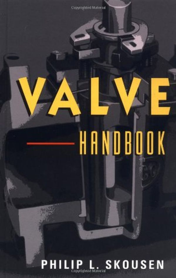 Cover Art for 9780070579217, Valve Handbook by Philip L. Skousen