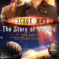 Cover Art for 9781409072928, Doctor Who: The Story of Martha by Dan Abnett