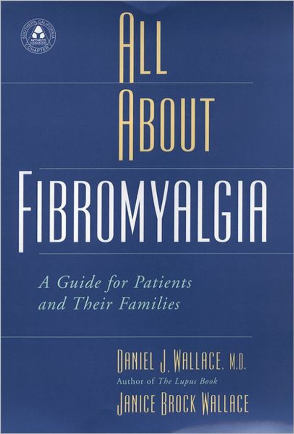 Cover Art for 9780190287276, All About Fibromyalgia by Daniel J Wallace