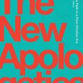 Cover Art for 9781685780043, The New Apologetics by Matthew Nelson