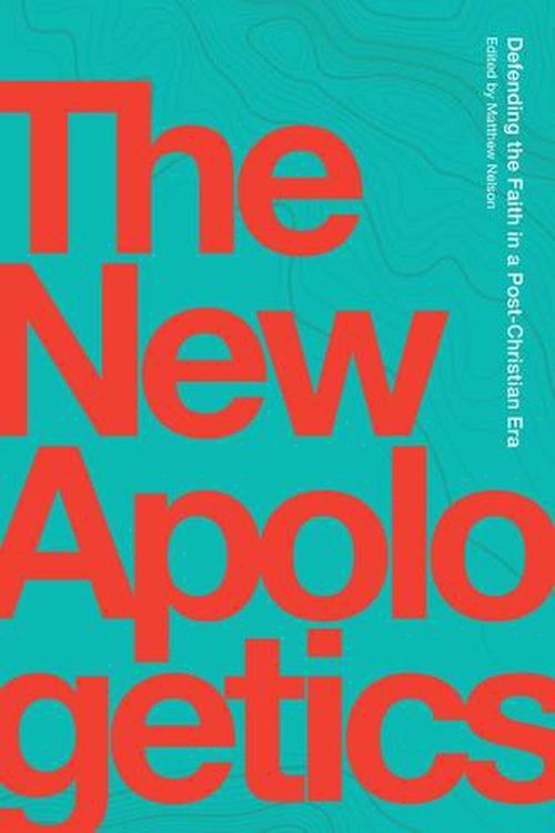 Cover Art for 9781685780043, The New Apologetics by Matthew Nelson