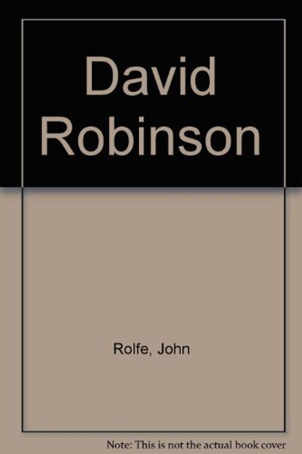 Cover Art for 9780316754613, David Robinson by John Rolfe