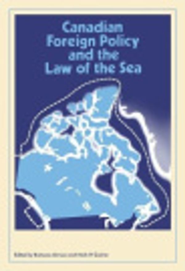 Cover Art for 9780774844260, Canadian Foreign Policy and the Law of Sea by Barbara Johnson, Mark W. Zacher