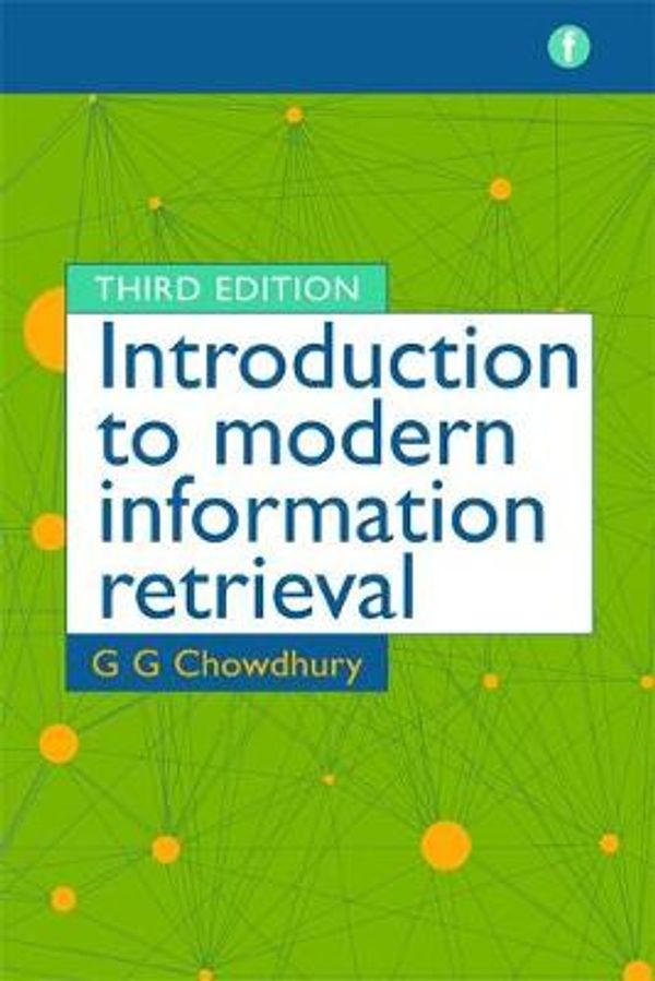 Cover Art for 9781856046947, Introduction to Modern Information Retrieval by G. G. Chowdhury