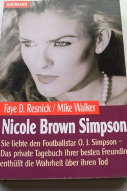Cover Art for 9783442431182, Nicole Brown Simpson by Faye D. Resnick, Mike Walker