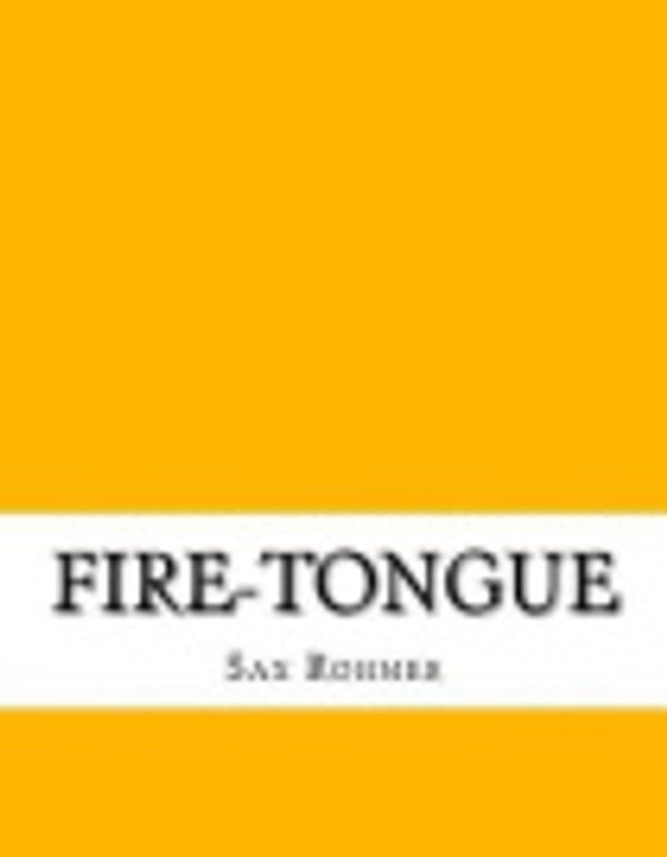 Cover Art for 9781983569708, Fire-Tongue by Sax Rohmer