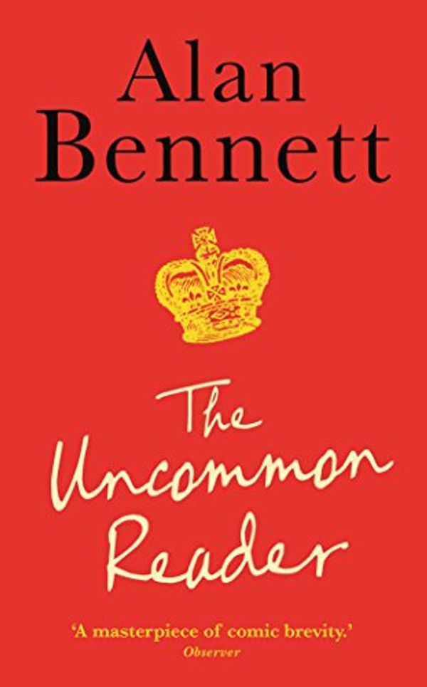 Cover Art for B002RI9YCI, The Uncommon Reader by Alan Bennett
