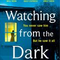 Cover Art for 9781405938518, Watching from the Dark by Gytha Lodge