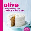 Cover Art for 9781409162247, Olive: 100 of the Very Best Cakes and Bakes by Magazine Olive
