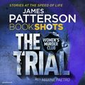 Cover Art for 9781473538269, The Trial by James Patterson, January LaVoy