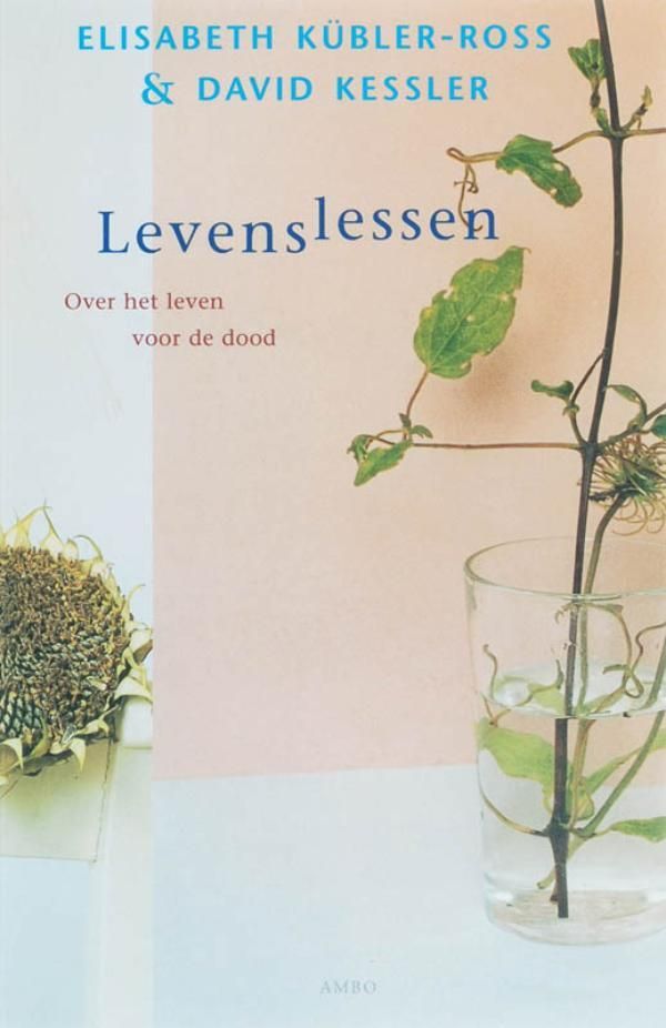 Cover Art for 9789026325908, levenslessen by Elisabeth Kubler-Ross, Meile Snijders