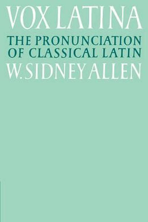 Cover Art for 9780521379366, Vox Latina: A Guide to the Pronunciation of Classical Latin by W. Sidney Allen