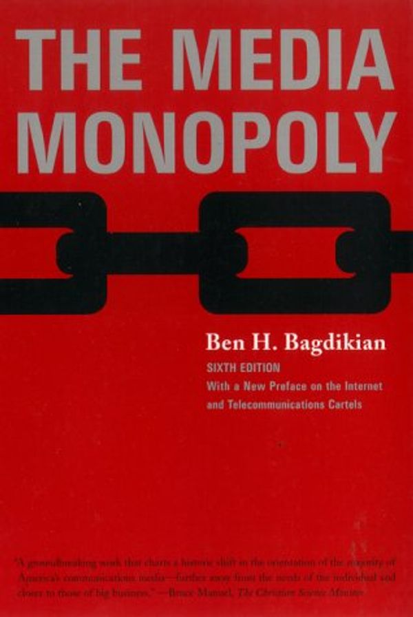 Cover Art for 9780807061794, Media Monopoly by Ben H. Bagdikian