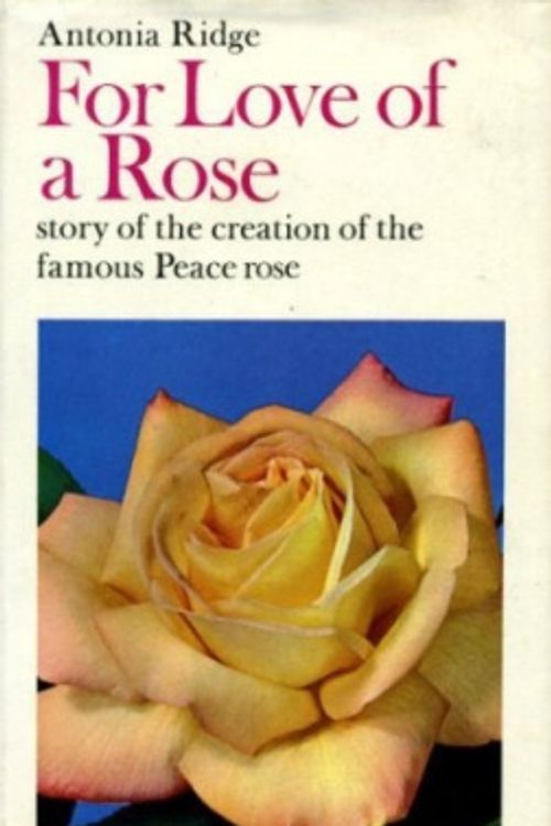 Cover Art for 9780571064694, For Love of a Rose by Antonia Ridge
