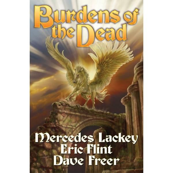 Cover Art for 9781476736686, Burdens of the Dead (Heirs of Alexandria) by Mercedes Lackey