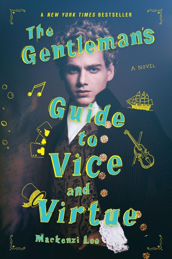 Cover Art for 9780062382818, The Gentleman's Guide to Vice and Virtue by Mackenzi Lee