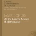 Cover Art for 9781350127678, Iamblichus: On the General Science of Mathematics by John Dillon, Professor J.O. Urmson
