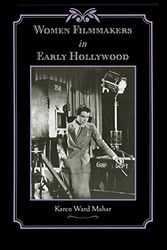 Cover Art for 9780801890840, Women Filmmakers in Early Hollywood by Mahar, Karen Ward
