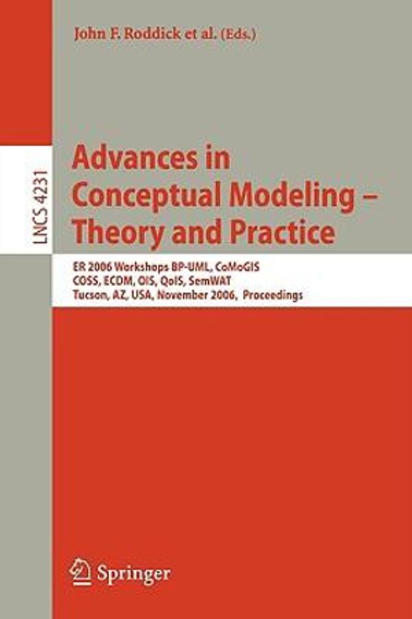 Cover Art for 9783540477037, Advances in Conceptual Modeling - Theory and Practice by John F. Roddick