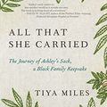 Cover Art for 9781432898403, All That She Carried: The Journey of Ashley's Sack, a Black Family Keepsake by Tiya Miles