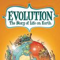 Cover Art for 9780809094769, Evolution: The Story of Life on Earth by Jay Hosler
