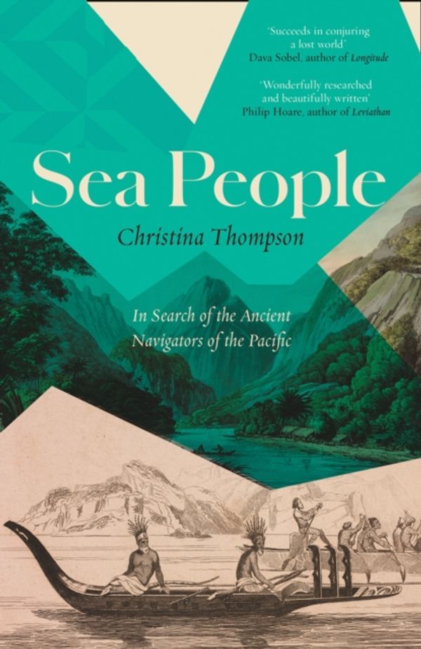 Cover Art for 9780008339012, Sea People: The Quest to Understand Who Settled the Islands of the Remote Pacific by Christina Thompson