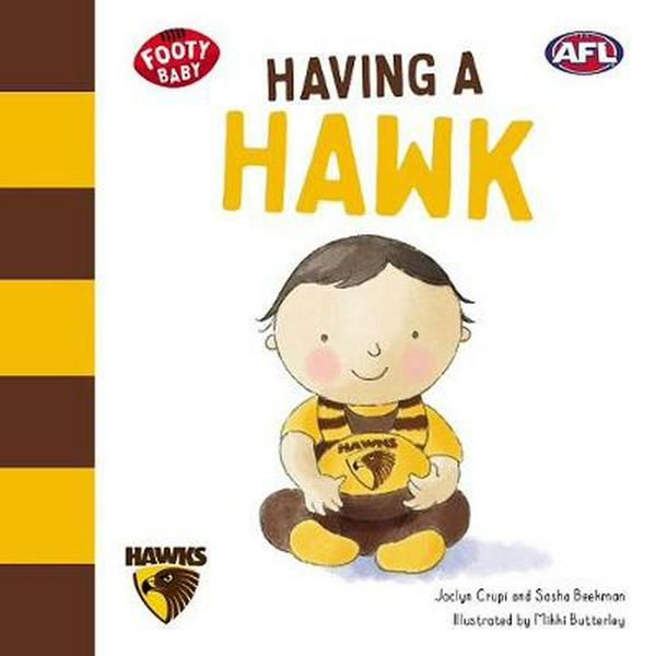 Cover Art for 9781760504342, Having a Hawk: Hawthorn Hawks by Jaclyn Crupi, Sasha Beekman