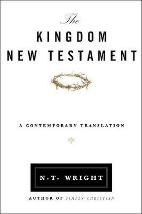 Cover Art for 9780062064929, The Kingdom New Testament by N. T. Wright