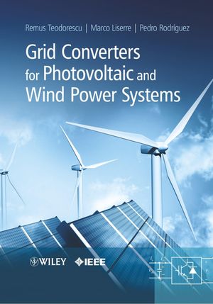 Cover Art for 9780470057513, Grid Converters for Photovoltaic and Wind Power Systems by Remus Teodorescu