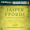 Cover Art for 9781455858286, The Last Dragonslayer by Jasper Fforde