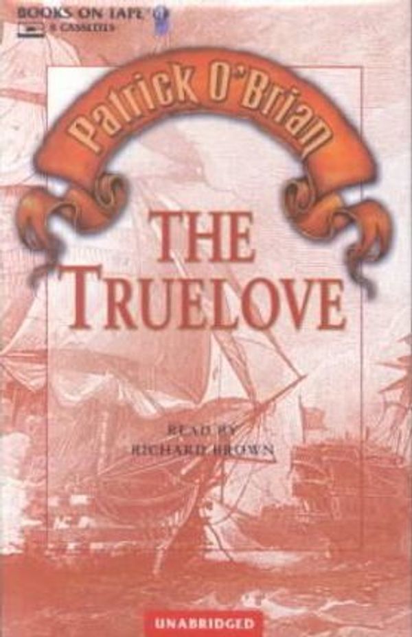 Cover Art for 9780736656863, The Truelove by O'Brian, Patrick