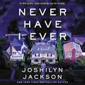 Cover Art for 9781982660505, Never Have I Ever by Joshilyn Jackson