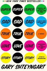 Cover Art for 9781847083166, Super Sad True Love Story by Gary Shteyngart