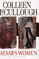 Cover Art for 9780099792604, Caesar's Women by Colleen McCullough