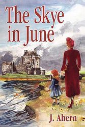 Cover Art for 9781419689666, The Skye in June by June Ahern