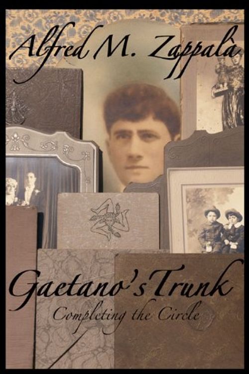 Cover Art for 9781881901822, Gaetano's Trunk by alfred m. zappala