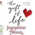 Cover Art for 9780655604402, The Gift of Life by Josephine Moon