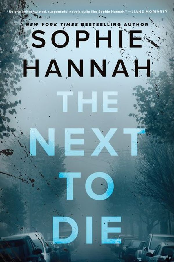 Cover Art for 9780062388377, The Next to Die by Sophie Hannah