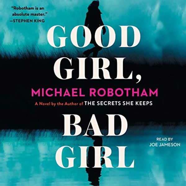 Cover Art for B07N1T43TP, Good Girl, Bad Girl by Michael Robotham