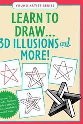 Cover Art for 9781441335036, Learn to Draw... 3D Illusions and More (Easy Step-By-Step Drawing Guide) by Peter Pauper Press