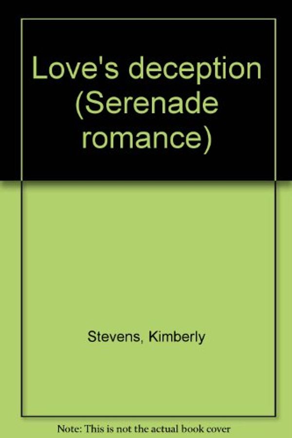 Cover Art for 9780671437008, Love's deception (Serenade romance) by Kimberly Stevens