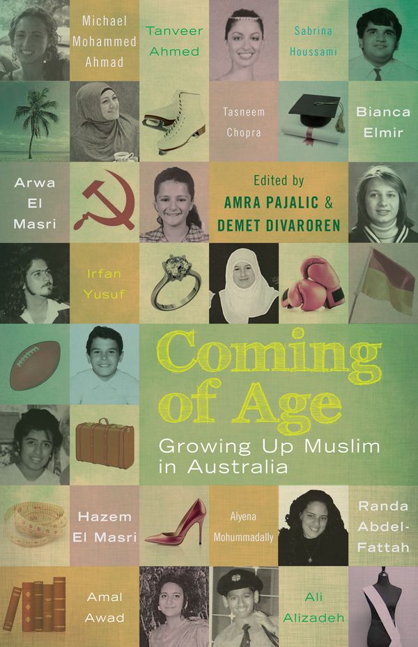 Cover Art for 9781743312926, Coming of Age: Growing Up Muslim in Australia by Demet Divaroren, Amra Pajalic