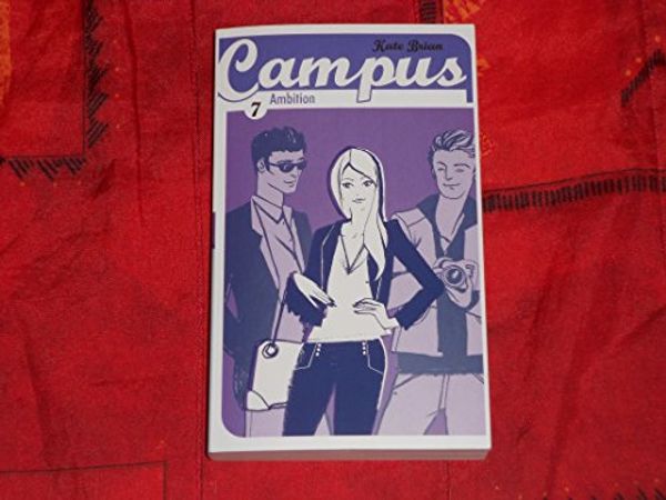 Cover Art for 9782747028394, Campus, Tome 7 : Ambition by Kate Brian