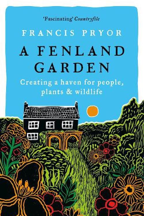 Cover Art for 9781801101615, A Fenland Garden: Creating a haven for people, plants & wildlife by Francis Pryor