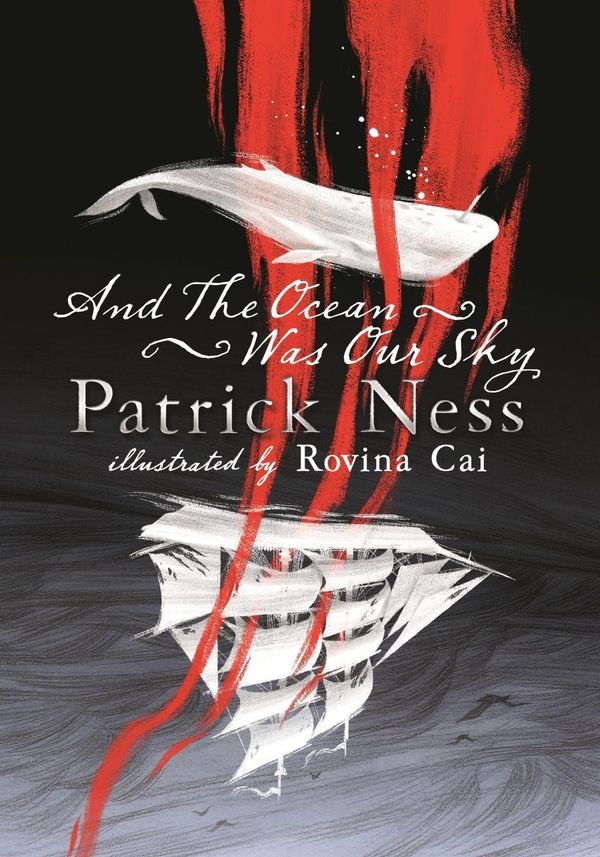 Cover Art for 9781406383560, And the Ocean Was Our Sky by Patrick Ness