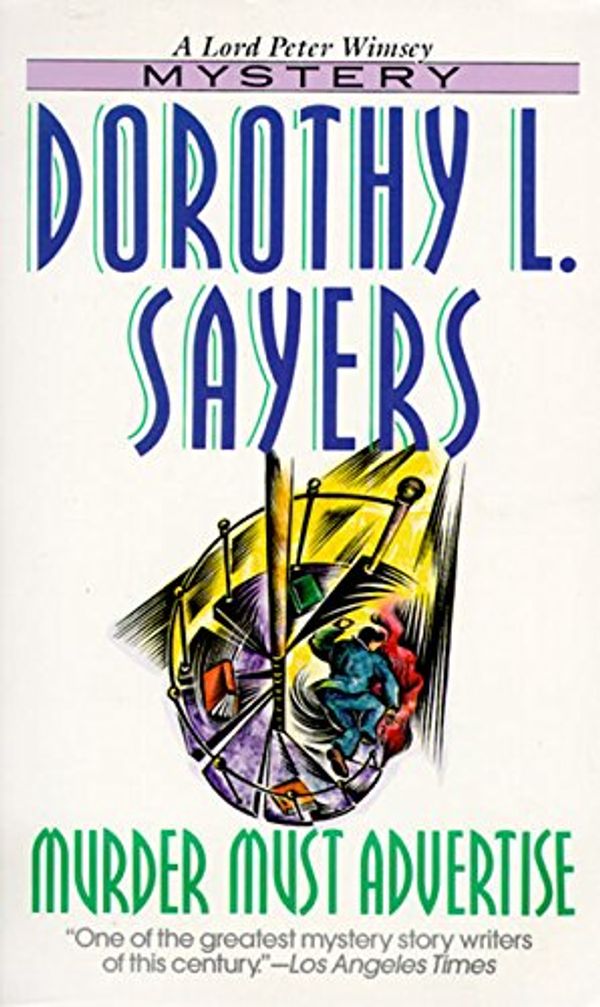 Cover Art for 9780061043550, Murder Must Advertise (Lord Peter Wimsey Mysteries) by Dorothy L. Sayers