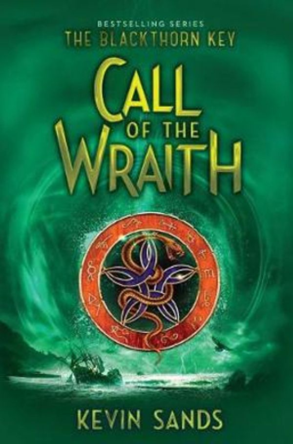 Cover Art for 9781534428478, Call of the WraithBlackthorn Key by Kevin Sands