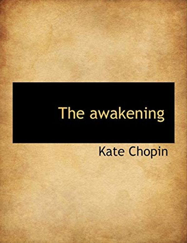 Cover Art for 9781116430141, The Awakening by Kate Chopin